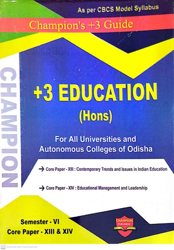 Champion's +3 Guide +3 Education (Hons) Semester-VI Core Paper - XIII & XIV