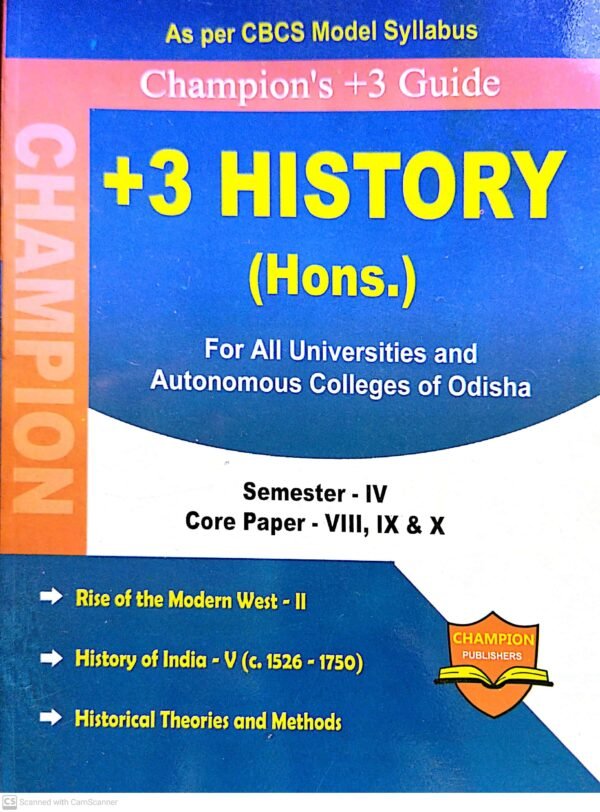 Champion's +3 Guide +3 History (Hons) Semester-IV, Core Paper- VIII, IX & X