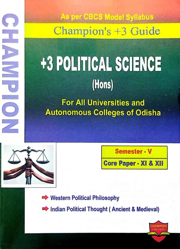 Champion's +3 Guide +3 Political Sceicne (Hons) Semester-V, Core Paper-XI & XII