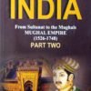 Medieval India From Sultanat To The Mughals Mughal Empire (1526-1748) Part-2 6ed