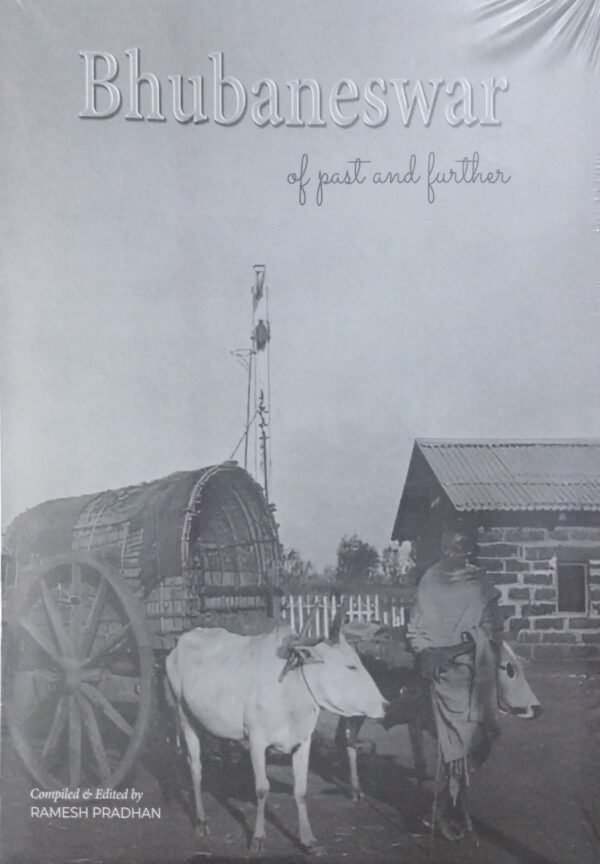 Bhubaneswar Of Past And Further