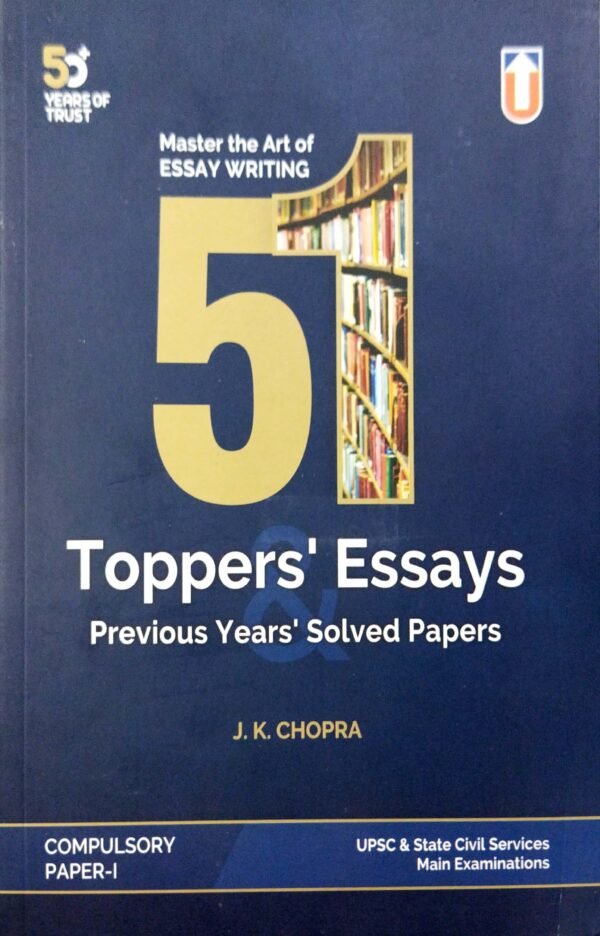 Toppers Essays And Previous Years Solved Papers Paper-I For Upsc & Civil Services Main Exams