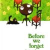 Before We Forget Kindness