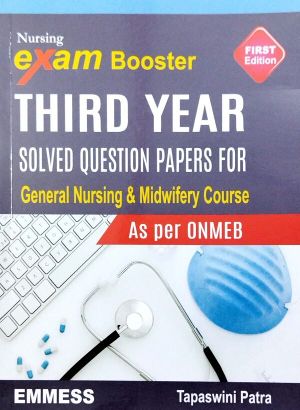 Nursing Exam Booster Third Year Solved Question Papers for General Nursing & Midwifery Course