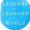 Leaders Who Changed The World1 Leaders Who Changed The World