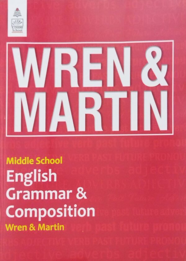 Middle School English Grammar & Composition Wren & Martin