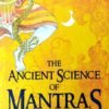 The Ancient Science Of Mantras