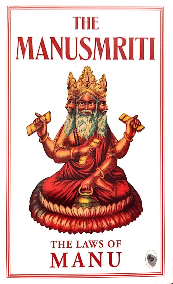 The Manusmriti : The Laws Of manu
