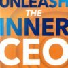 Unleash The Inner Ceo