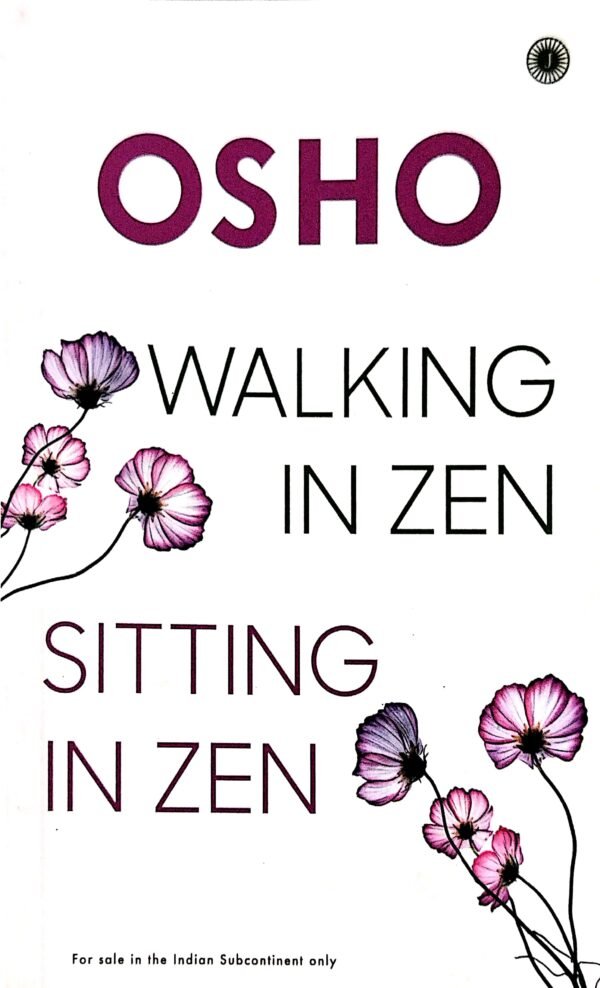 Walking In Zen Sitting In Zen