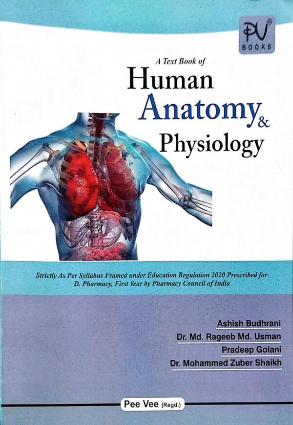 A Text Book Of Human Anatomy & Physiology D.Pharmacy 1st Yr