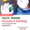 A Textbook Of HealthNursing Informatics & Technology For B.Sc. Nursing 1st Yr Sem-II