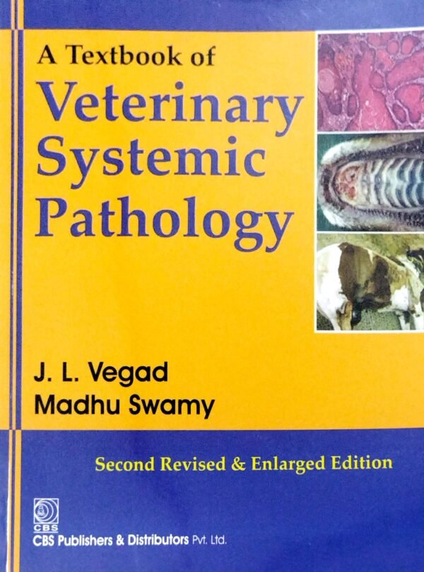 A Textbook of Veterinary Systemic Pathology,2e by J.L.Vegad