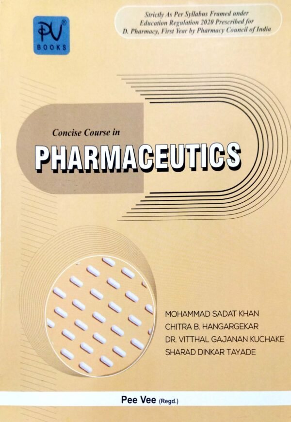 Concise Course In Pharmaceutics D.Pharmacy 1st Yr1 Concise Course In Pharmaceutics D.Pharmacy 1st Yr