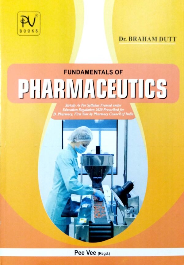 Fundamentals Of Pharmaceutics D. Pharmacy 1st Yr1 Fundamentals Of Pharmaceutics D. Pharmacy 1st Yr