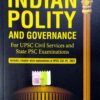 Indian Polity And Governance For Upsc Civil Services State Psc Examinations