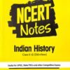 Ncert Notes Indian History Class-6-12 (old+New)