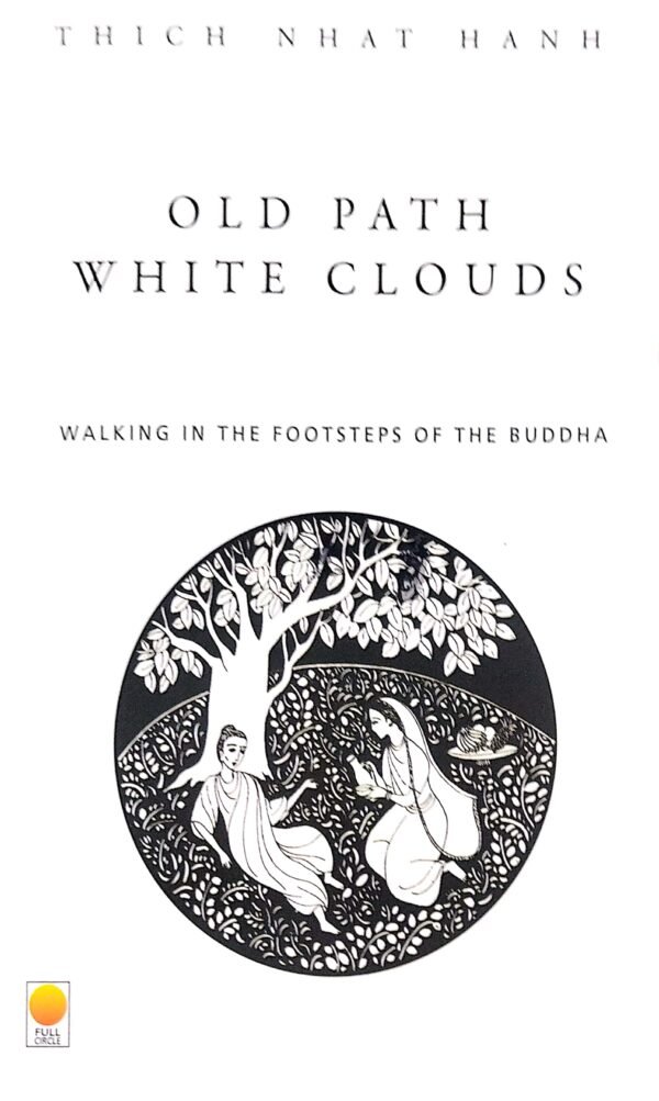 Old Path White Clouds Walking In The Footsteps Of The Buddha