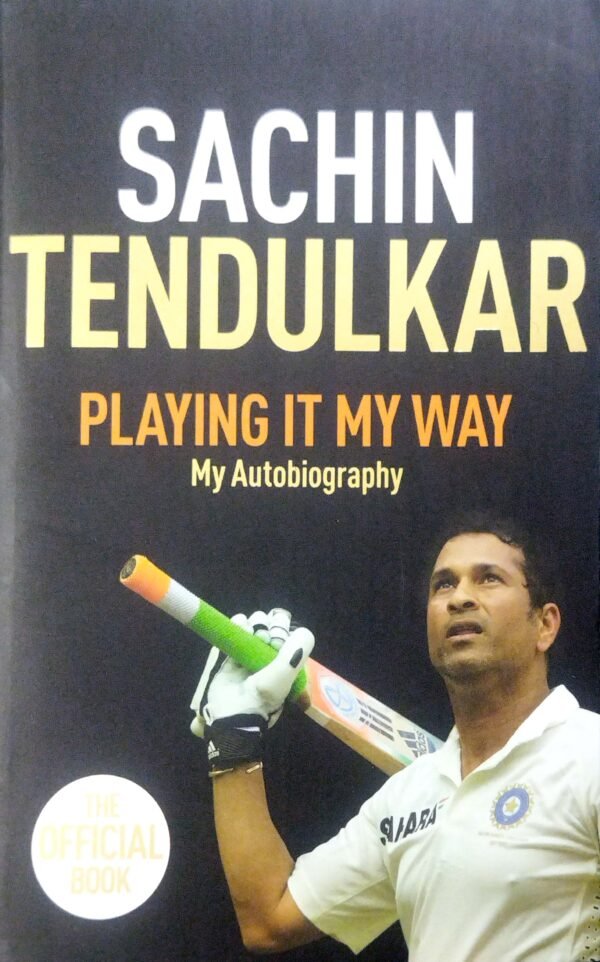 Sachin Tendulkar Playing It My Way
