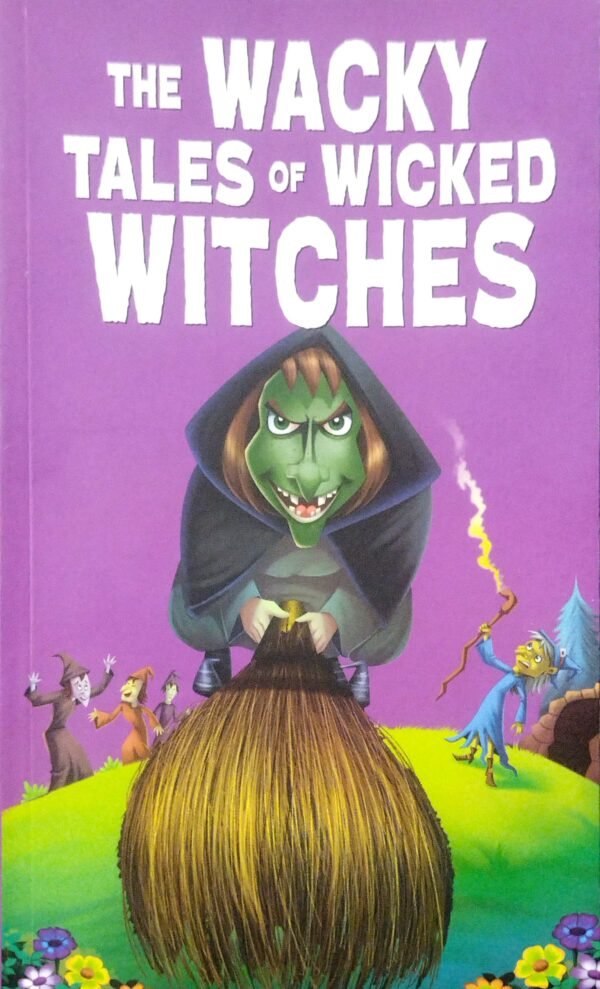 The Wacky Tales of Wicked Witches