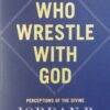 We Who Wrestle With God