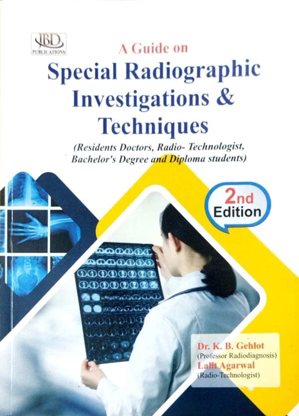 A Guide On Special radiographic Investigations & Techniques 2ed
