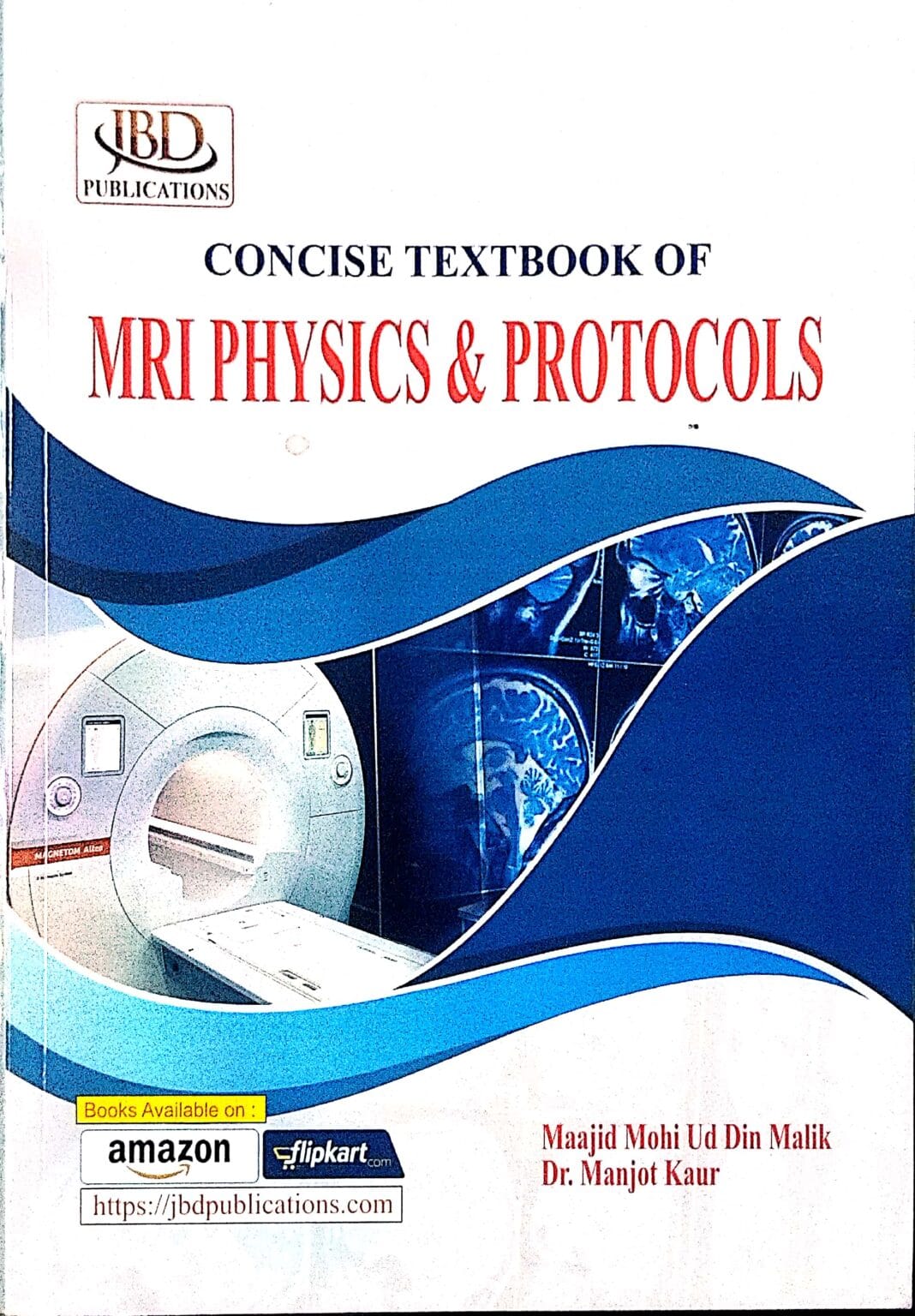 Mri Physics Isaac Rabi Concise Textbook Of Mri Physics & Protocols - A.K. Mishra Agencies Pvt ...