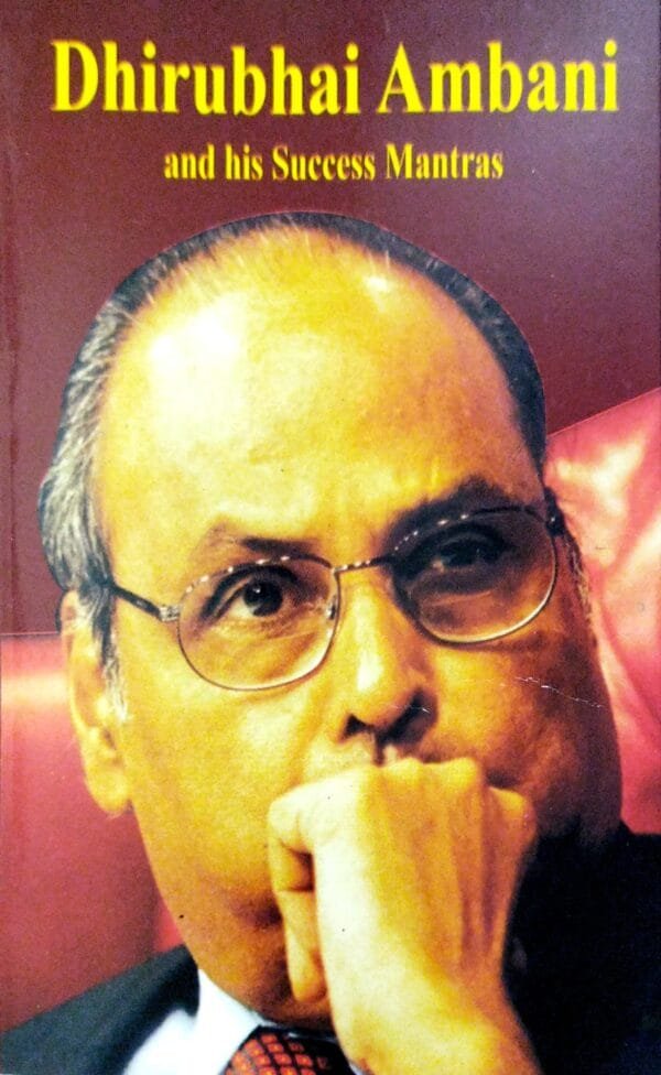 Dhirubhai Ambani and His Success Mantras