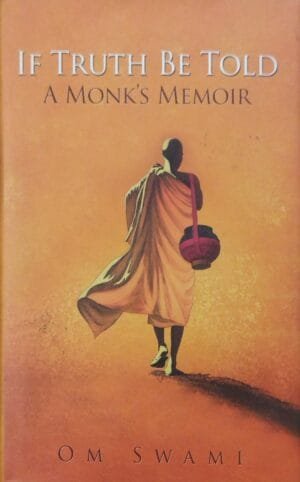 If Truth Be Told A Monks Memoir