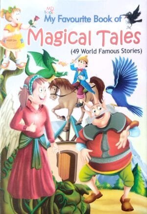 MY Favourite Book of Magical Tales (49 World Famous Stories)
