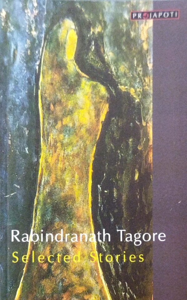 Rabindranath Tagore  Selected Short Stories
