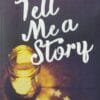 Tell Me A Story