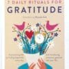 7 Daily Rituals For Gratitude