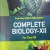Complete Biology For Class-XII Chse & Cbse
