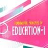 Fundamental Principles Of Education-I 1st Year1 Fundamental Principles Of Education-I 1st Year
