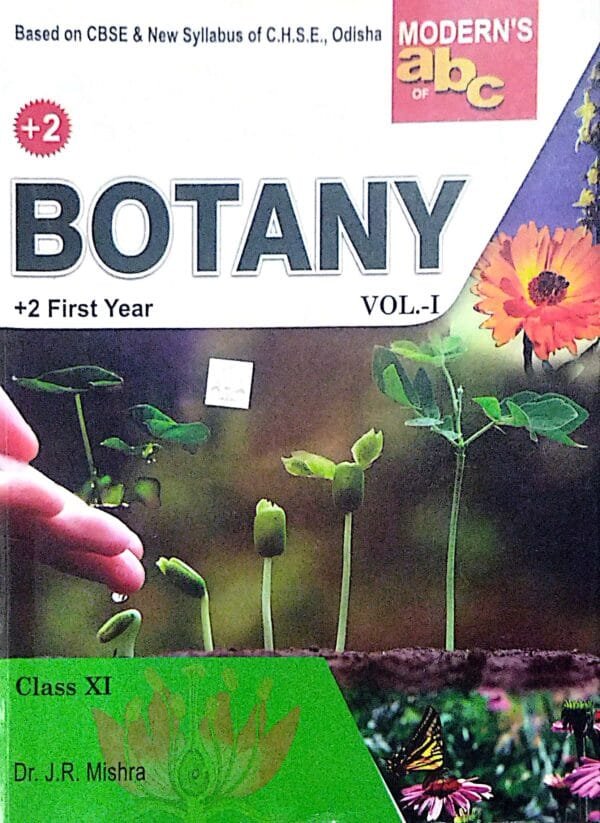Moderns Abc Of +2 Botany Class-XI Vol-1 +2 First Year1 Moderns Abc Of +2 Botany Class-XI Vol-1 +2 First Year