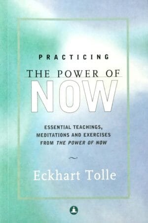 Practicing the Power of Now