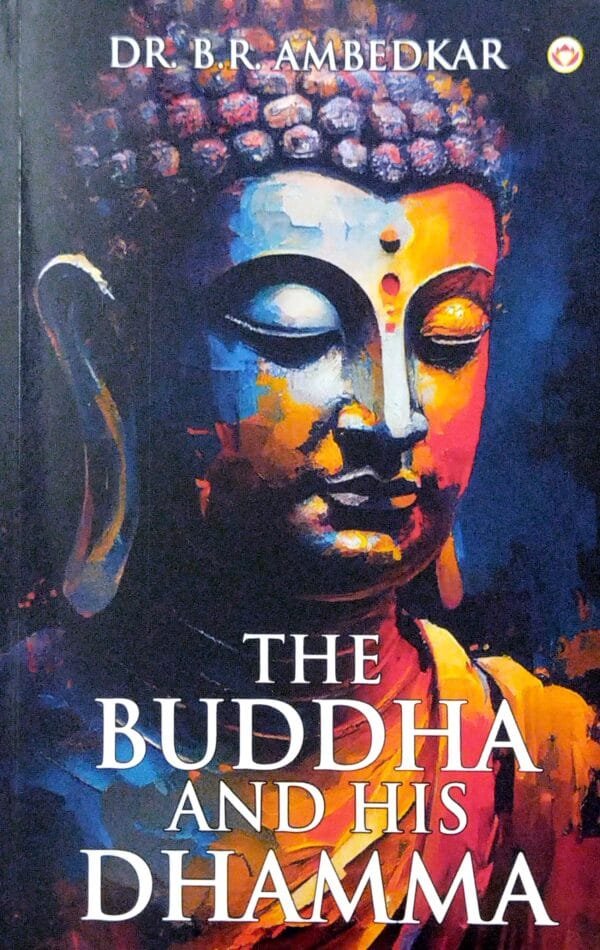 The Buddha And His Dhamma