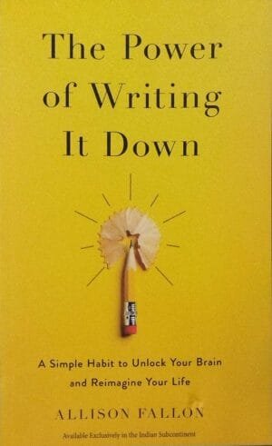 The Power Of Writing It Down