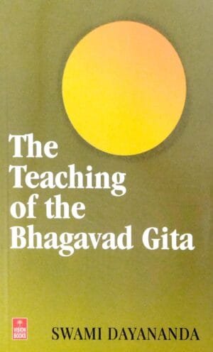 The Teaching of the Bhagavad Gita
