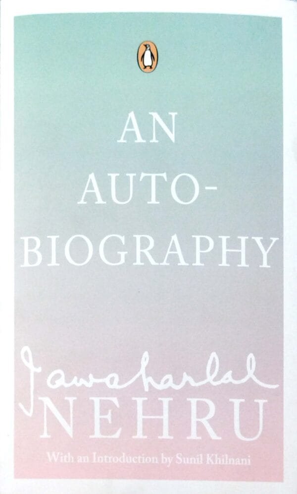 An Autobiography Jawaharlal Nehru1 An Autobiography  Jawaharlal Nehru