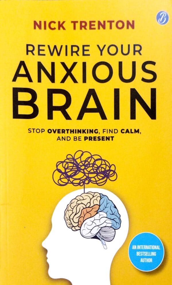 Rewire Your Anxious Brain