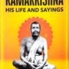 Sri Ramakrishna His Life And Sayings