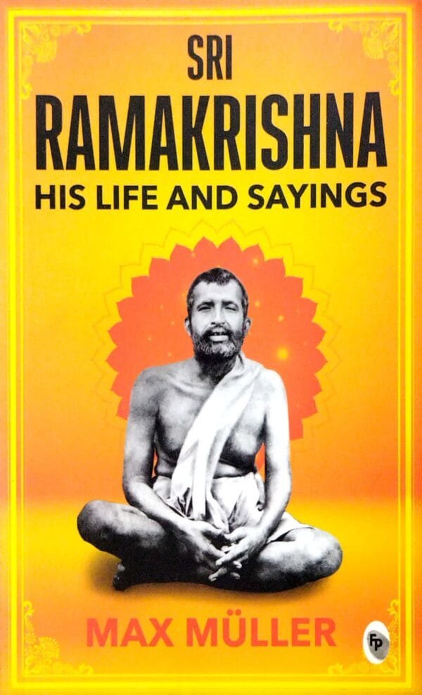 Sri Ramakrishna His Life And Sayings