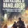 The Liberators Of Bangladesh