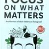 Focus On What Matters1 Focus On What Matters