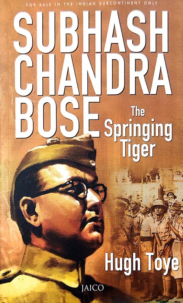 Subhash Chandra Bose the Springing Tiger