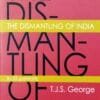 The Dismantling Of India
