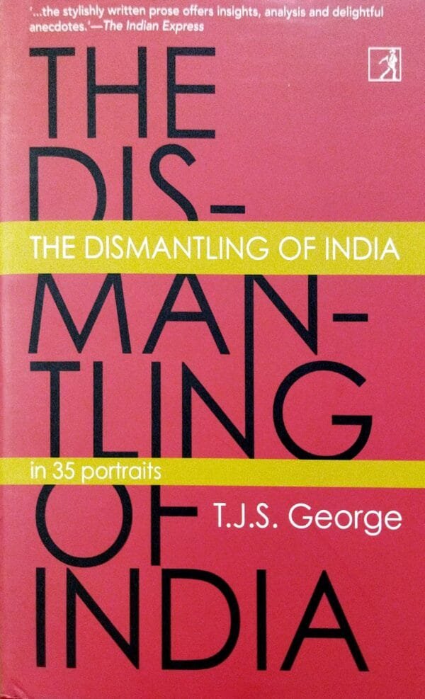 The Dismantling Of India