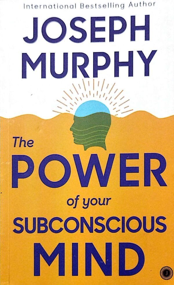 The Power Of Your Subconscious Mind
